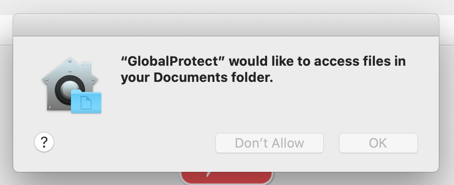 GlobalProtect Requests Access to Files Stored in Your Documents Folder