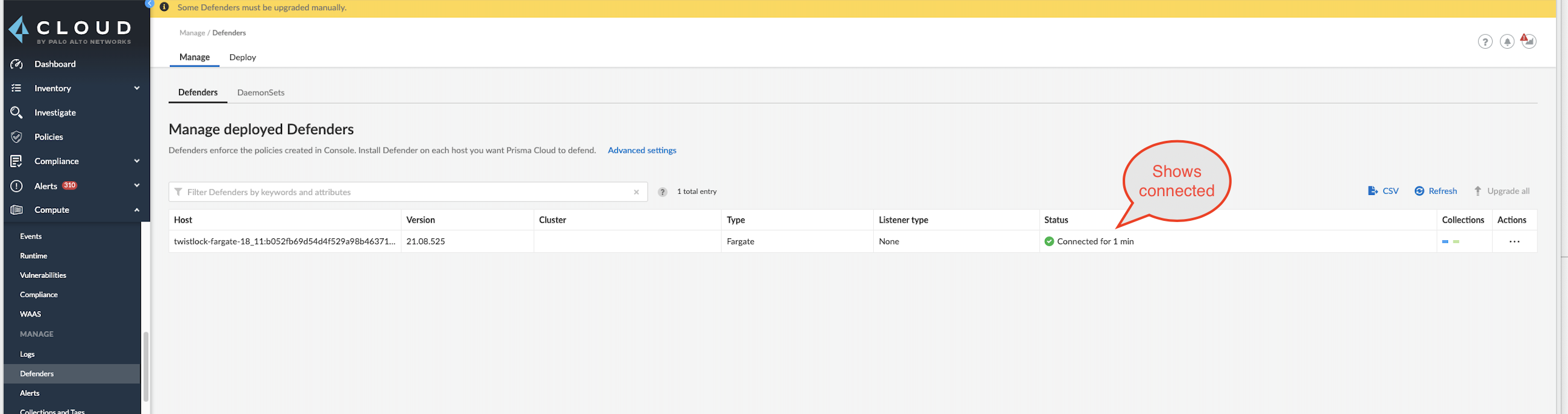 o CLOUD Defen&rs debe gestionar Gestionar desplegados Defensores Polkies en mnt para def«1 Akts Cmm.te 2108525 Advmi wrings Shows conectados Cmted 1 O min csv t Llpgruie all