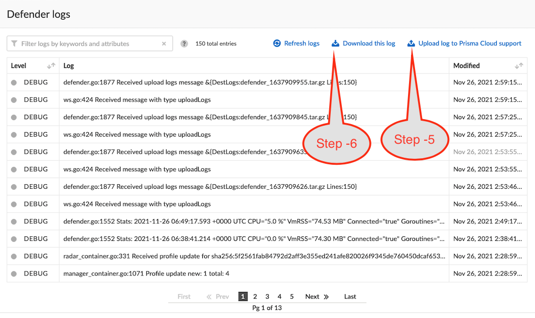 Defender logs  Log  150  Jogs  this  DEBUG  DEBUG  DEBUG  DEBUG  O Eau C  DEBUG  o Eau G  DEBUG  DEBUG  O EBUC  1877 1637909955.tM.v  424  424 —age type  1657909  424  step -6  Step -5  Received upload Logs message Lines: SO)  m_goA24  stats 2021-11-26  stats 2021-11-26 wam uTC cpu.•oo vmRss.•74.ao MB•  wof,le update  to Prim  2021  2021  26, 2021  26, 2021253:55_.  2021  26, 2021  2021  %ohle u*iate 1 4  23 4 s  Pg10f13  Next